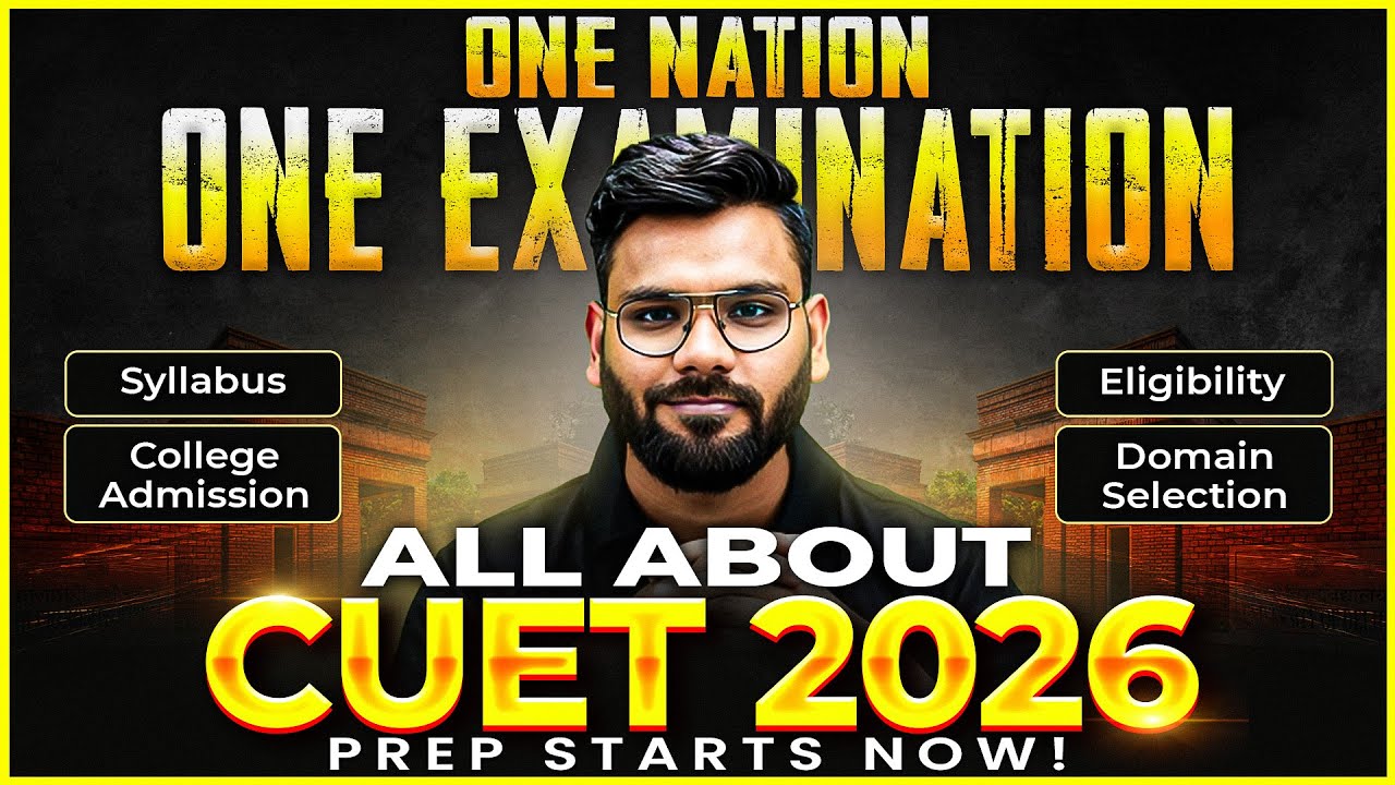 All About CUET 2026 | Eligibility, Exam Pattern, Syllabus, Colleges, Cutoff & Strategy