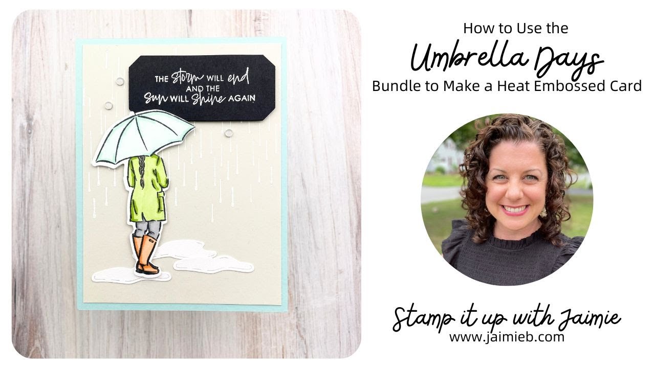 How to Use the Umbrella Days Bundle to Make a Heat Embossed Card