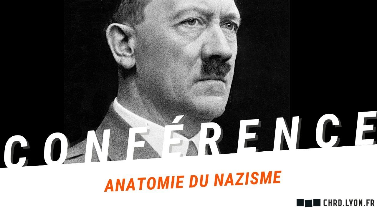 Anatomie du nazisme | Conférence intégrale