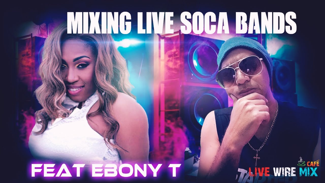 mixing live soca band feat EBONY T
