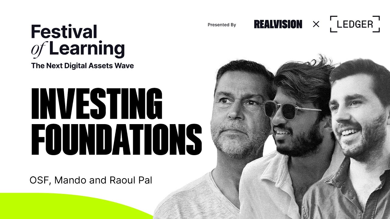 Raoul Pal: Investing Foundations ft. OSF & Mando
