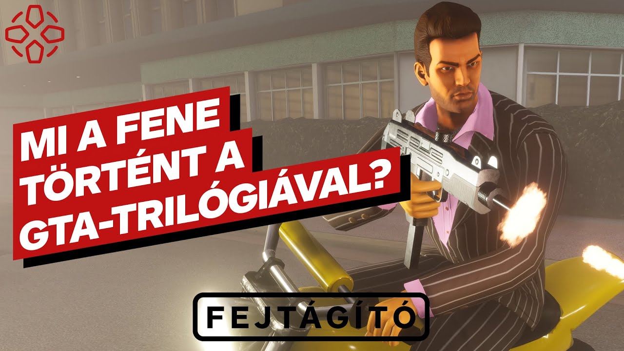 Mégis mi a fene történt a GTA-trilógia felújított változatával?