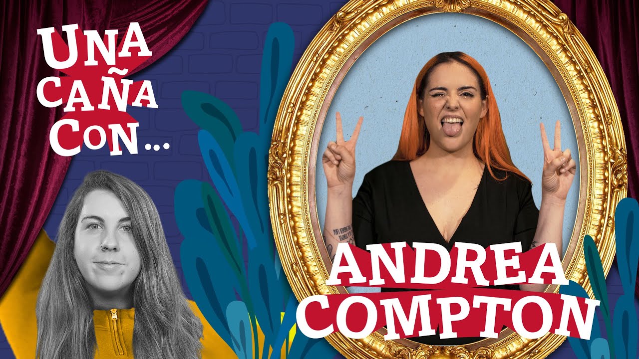 #UnaCañaCon Andrea Compton
