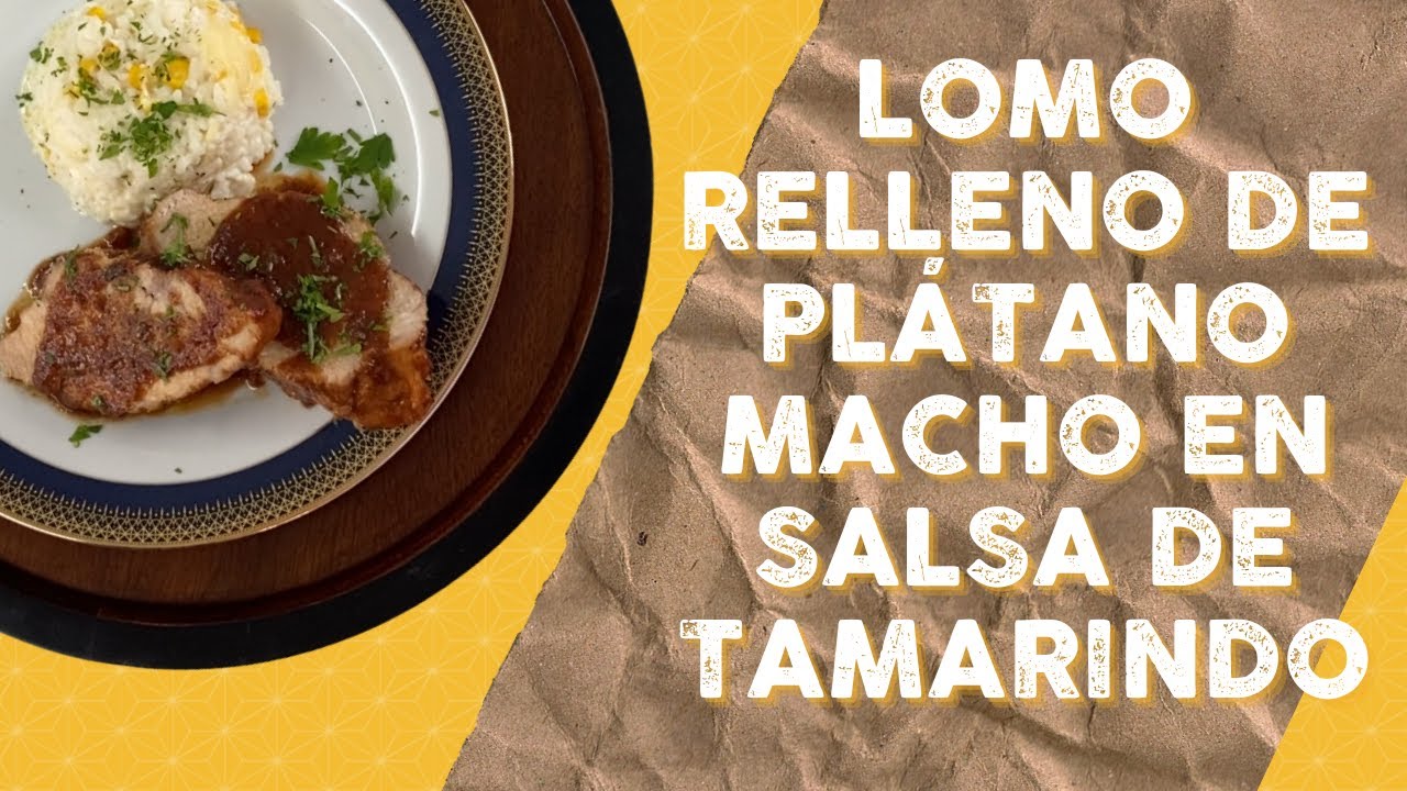 Lomo relleno de plátano macho en salsa de tamarindo | Cocinando con Pony