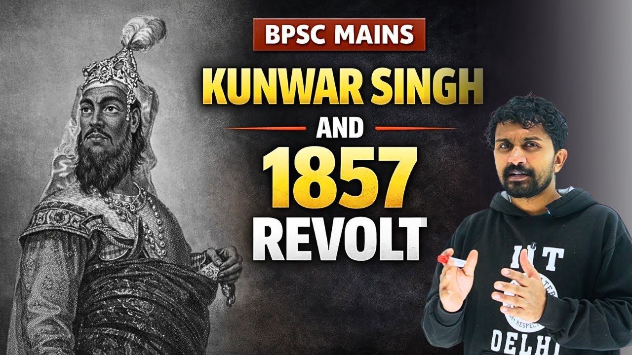 Role of Kunwar Singh in the Revolt of 1857 | BPSC