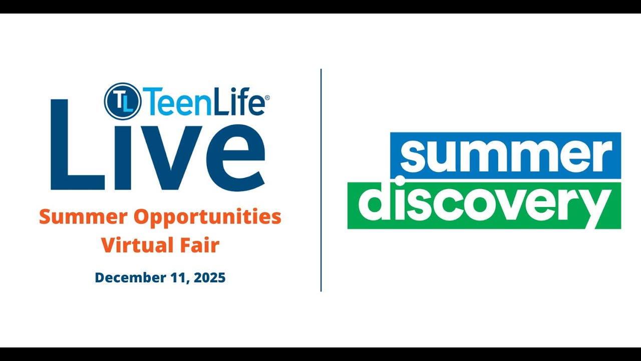 Summer Discovery - TeenLife LIVE Summer Opportunities Virtual Fair December 2025