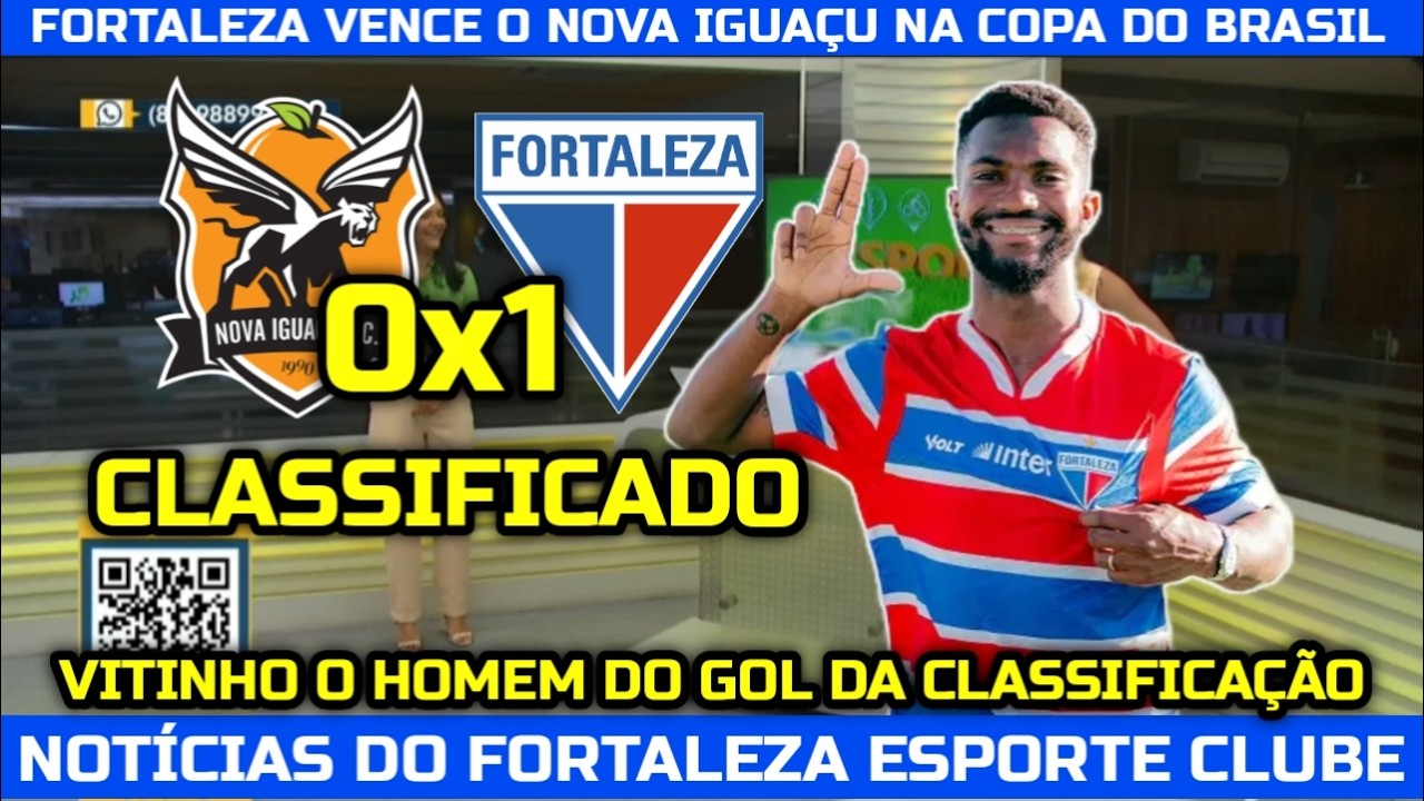 FORTALEZA VENCE O NOVA IGUAÇU PELA COPA DO BRASIL COM GOL DE VITINHO