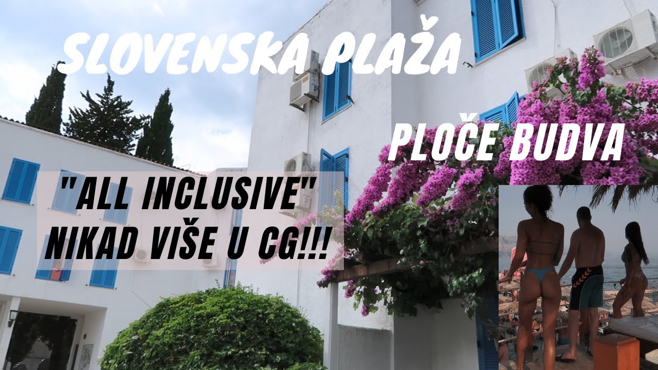 BUDVA || PLOČE || SLOVENSKA PLAŽA ALL INCLUSIVE ISKUSTVO