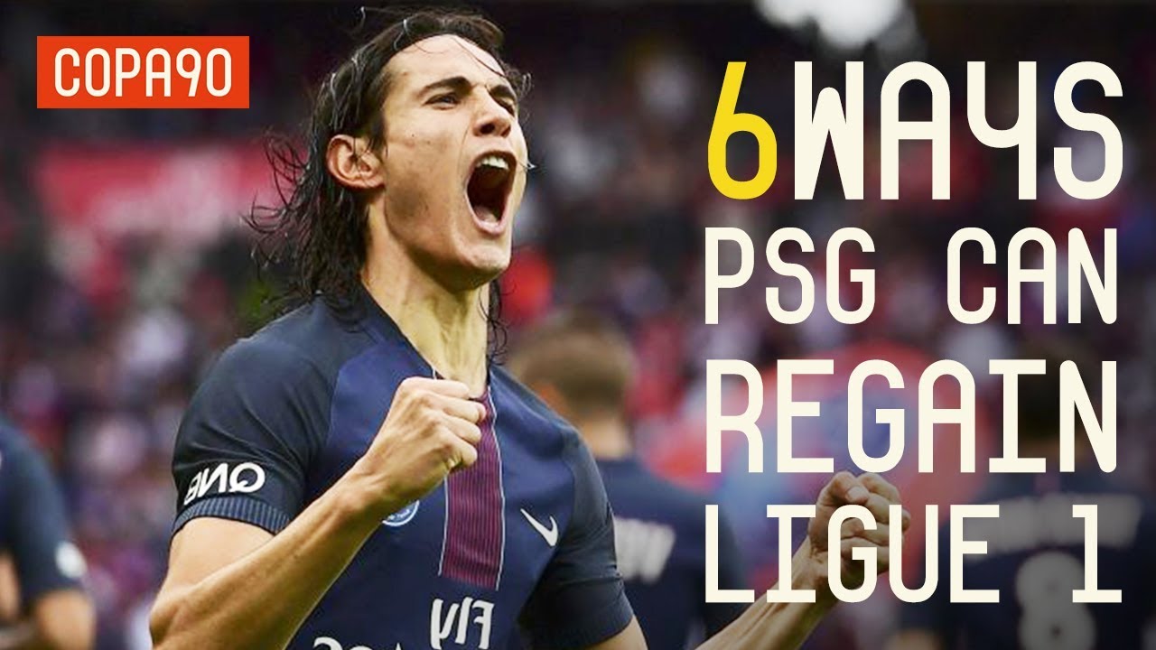 6 Ways PSG Can Regain Their Ligue 1 Crown