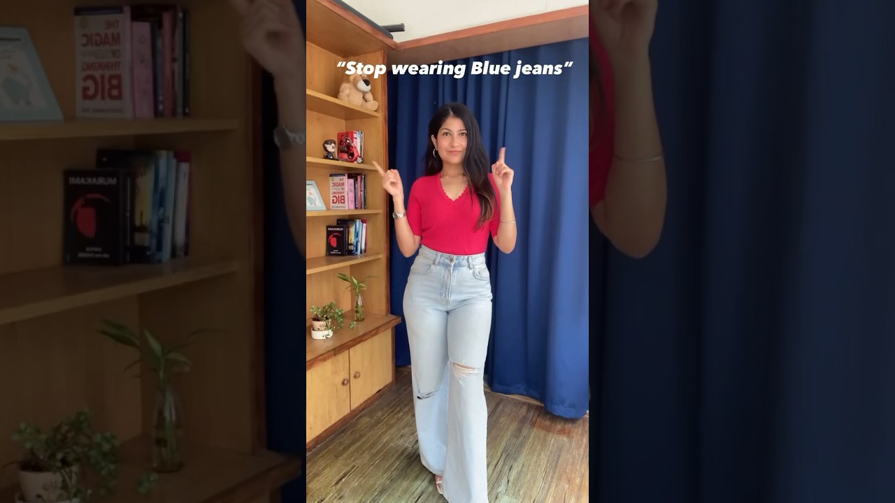 STOP wearing Blue Jeans 