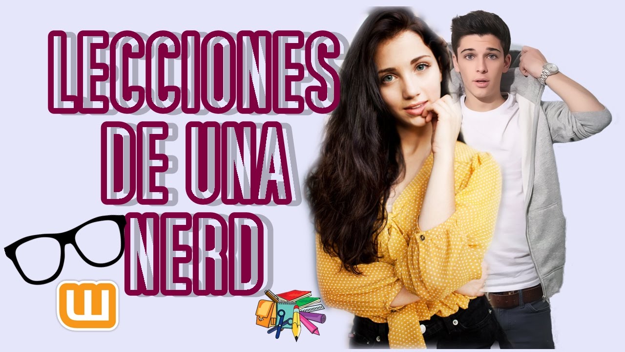 Lecciones de una Nerd | Wattpad BookTrailer
