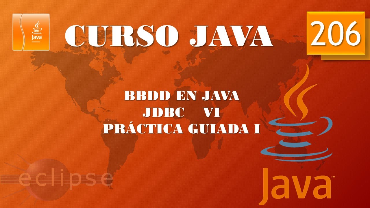 Curso Java  Acceso a BBDD. JDBC VI. Práctica guiada. Vídeo 206