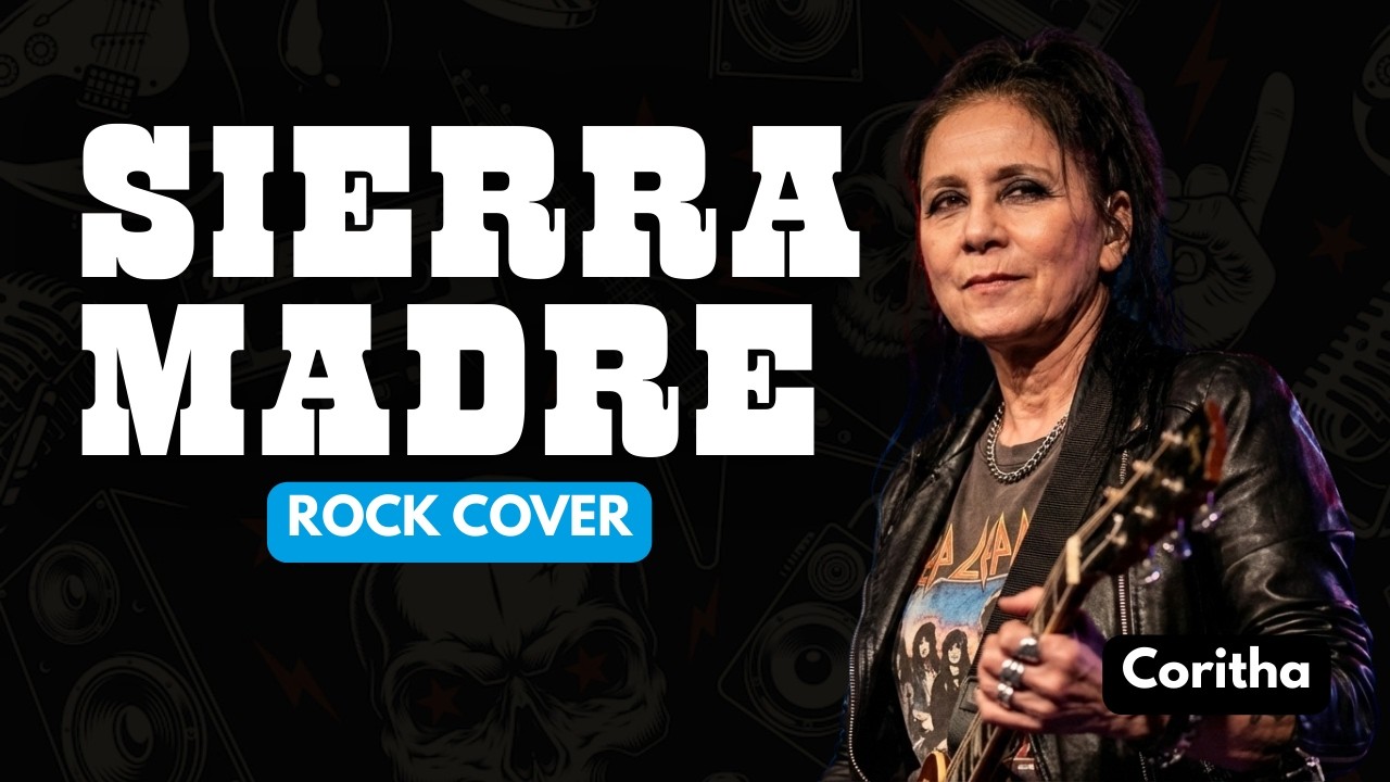 Sierra Madre (Rock Cover) | Coritha