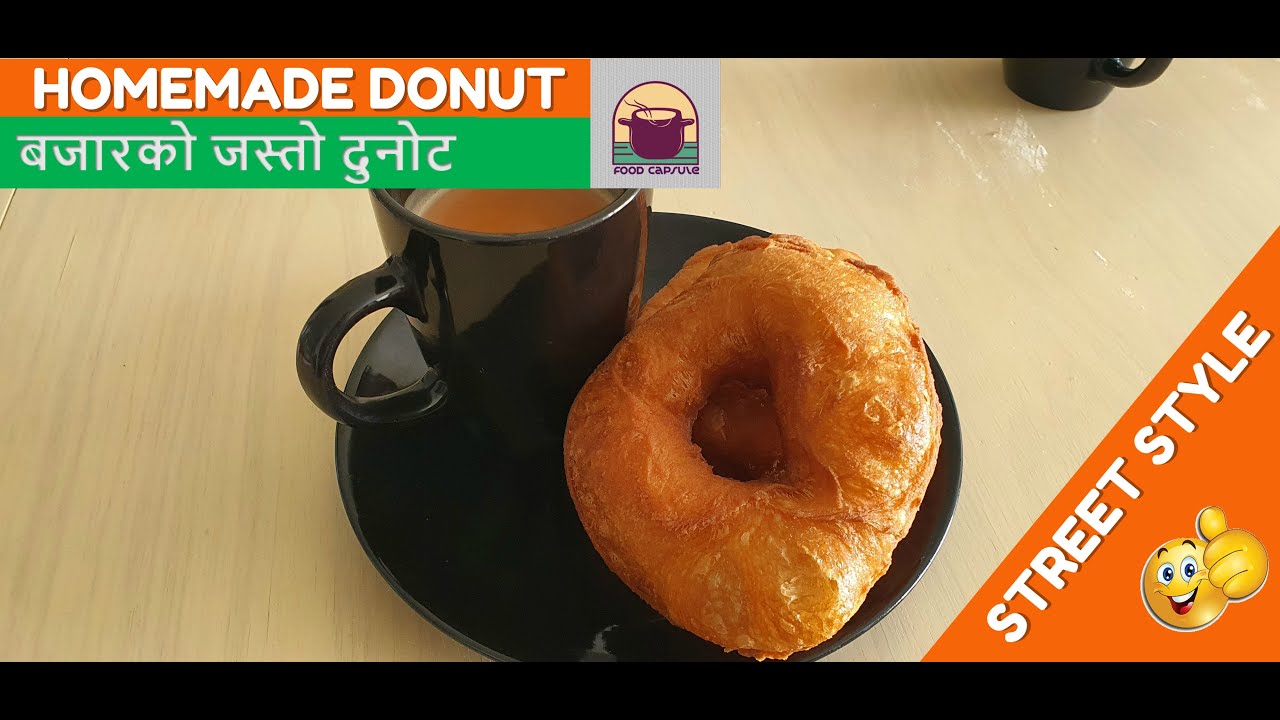 Homemade Nepali Style Donut | घरमा डोनट बनाउने सजिलो तरिका  | Food Capsule