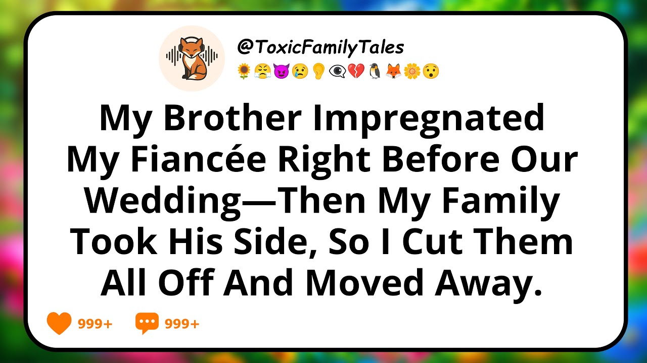 My Brother Impregnated My Fiancée Right Before Our Wedding—Then My Family Took His Side, So I Cut...
