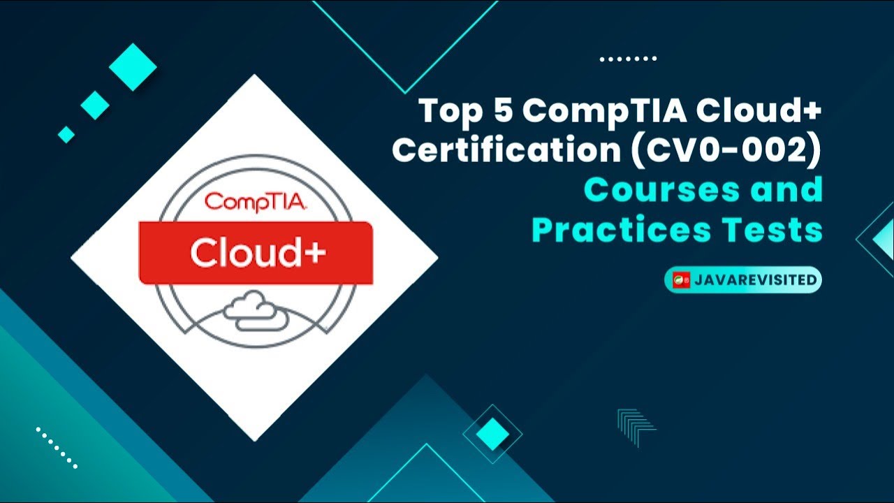 Top 5 CompTIA Cloud + Certification (CV0_002) Courses and Practices Test || #udemy #pluralsight