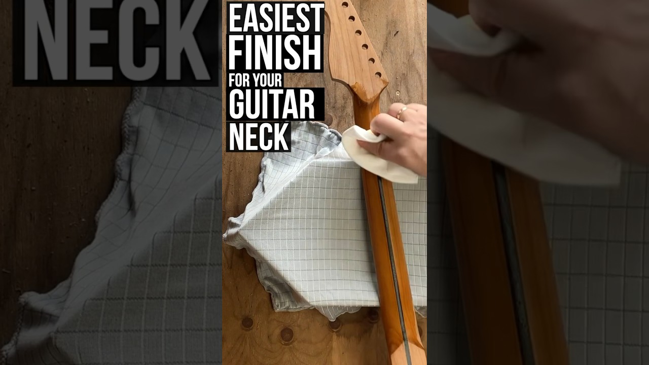 Easiest Finish for Your Guitar Neck