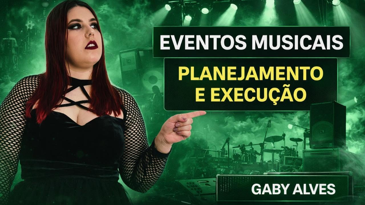 Como Produzir Eventos Musicais Profissionais | Aula com Gaby Alves