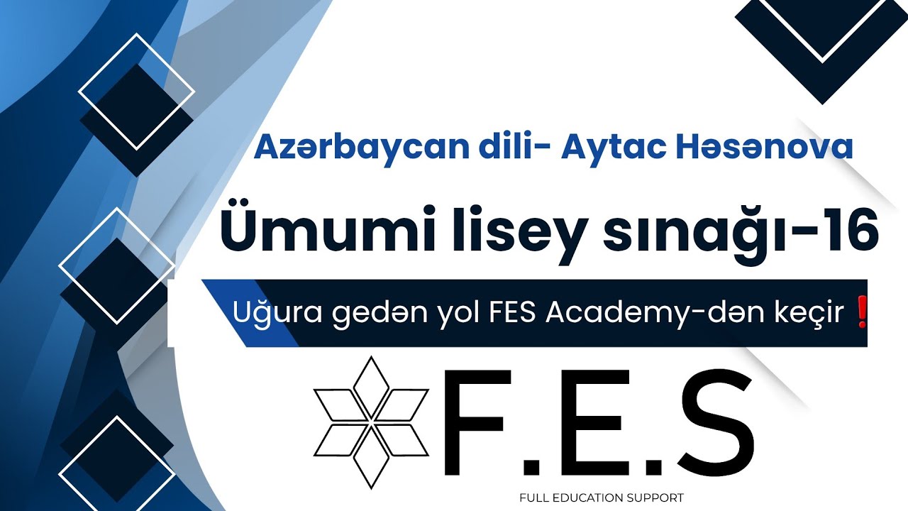 ÜMUMİ LİSEY SINAĞI- 16 | AZƏRBAYCAN DİLİ | AYTAC HƏSƏNOVA