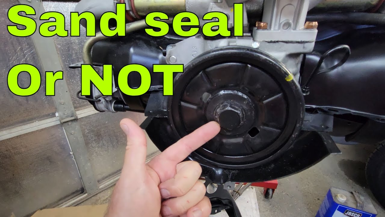 Sand seal or no sand seal VW Air cooled flat 4 engine
