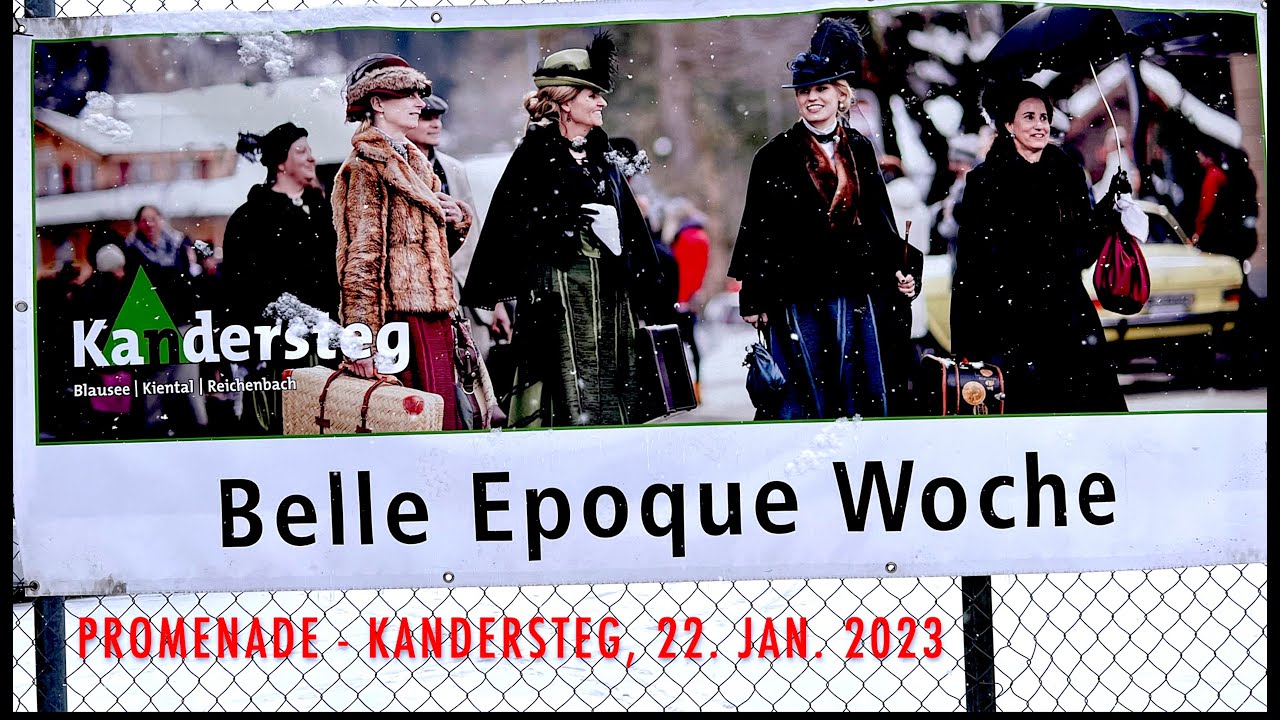 Belle Epoque KANDERSTEG 2023 Promenade SONNTAG 22 Januar