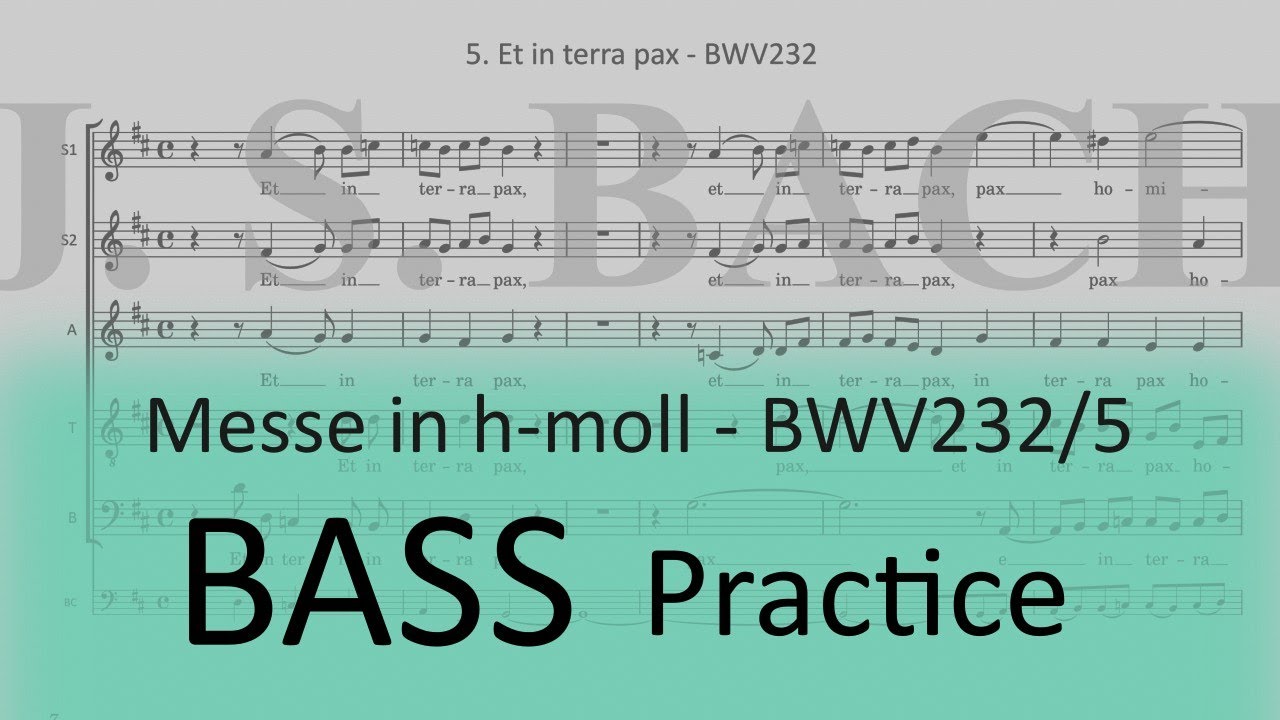 BWV232/5. Et in terra pax - Bass practice