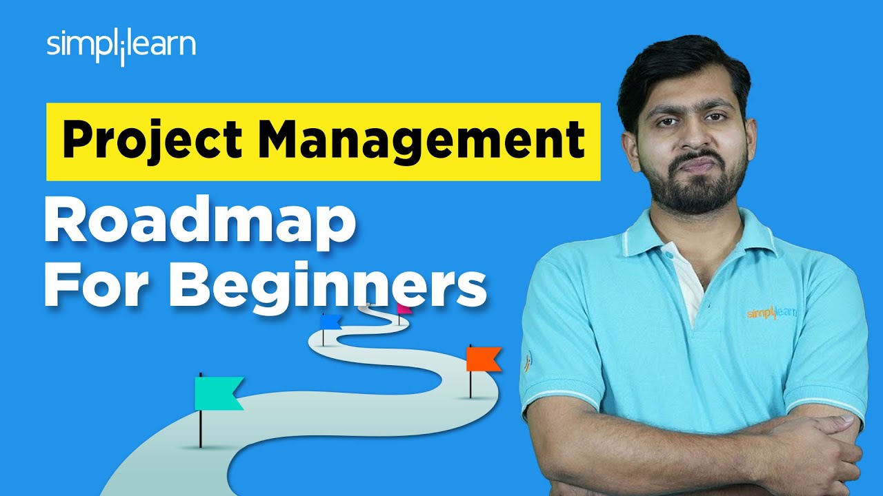 Project Management Roadmap For Beginners | Project Managment Learning Path For 2026 | Simplilearn
