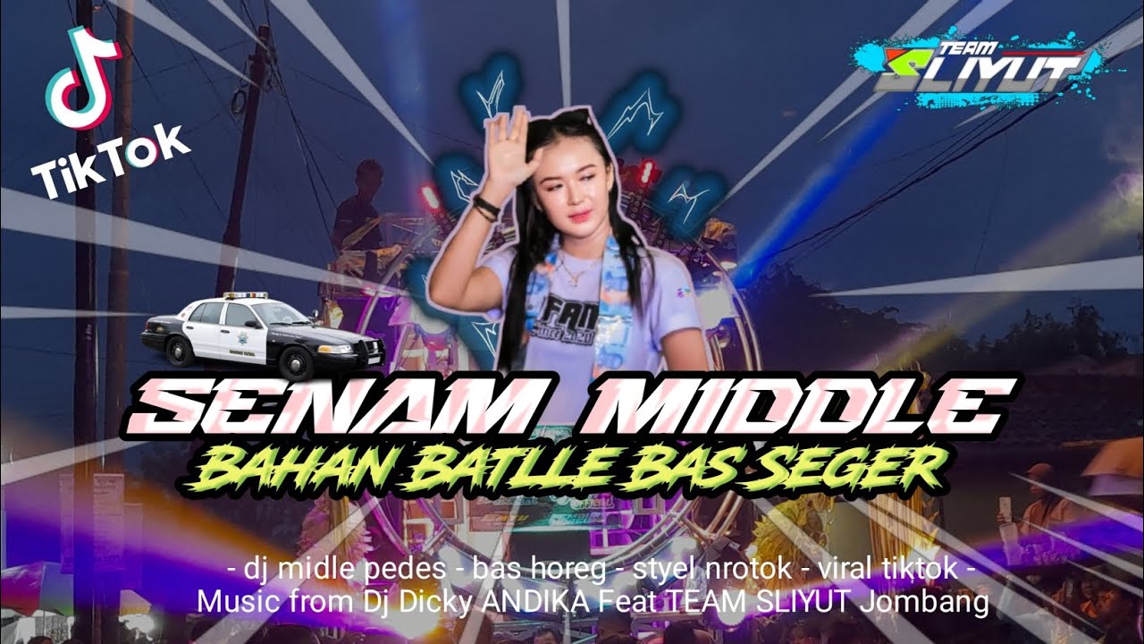 Dj Senam Middle || TEAM SLIYUT FEAT DJ DICKY ANDIKA || VIRAL TIK TOK || MELODY SIRINE ||