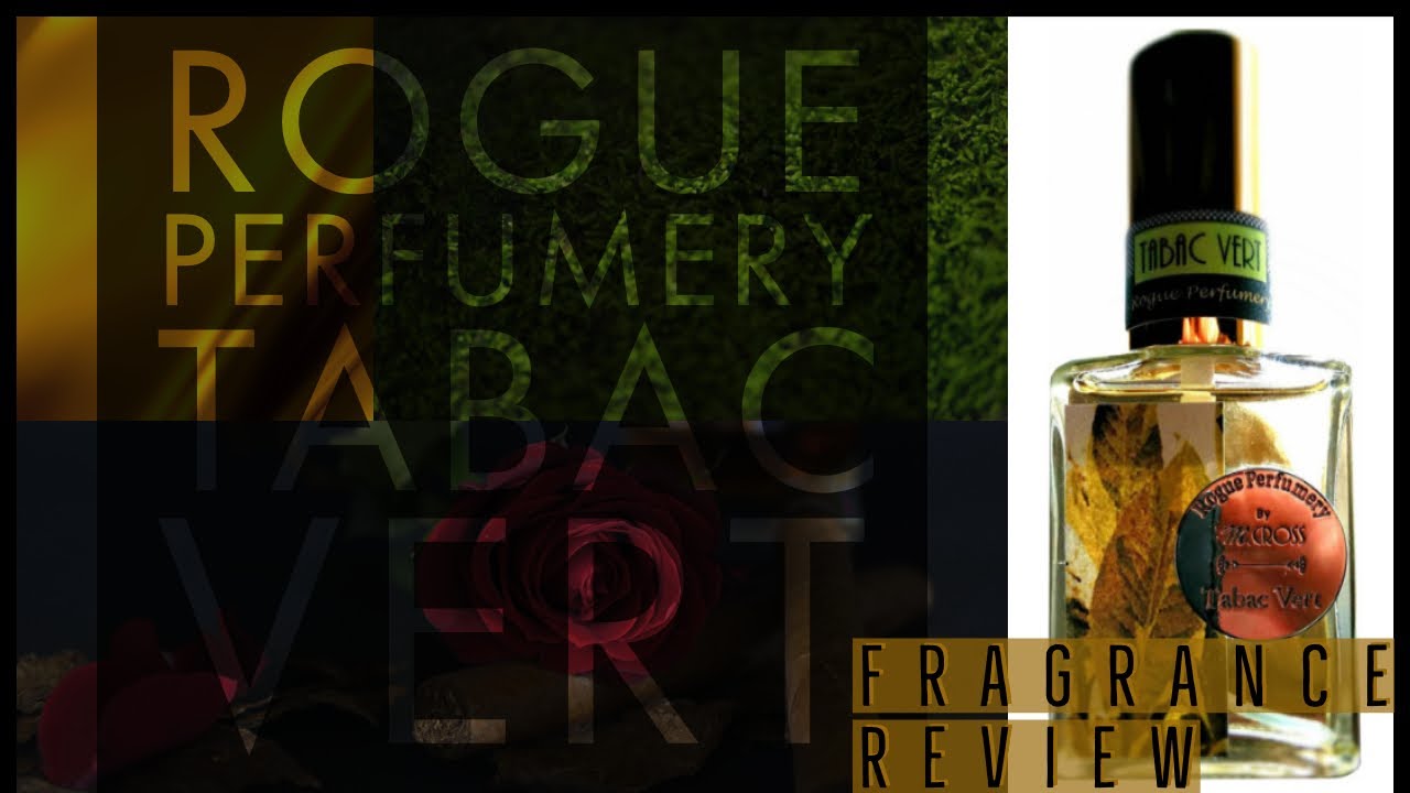 Rogue Perfumery Tabac Vert Fragrance Review