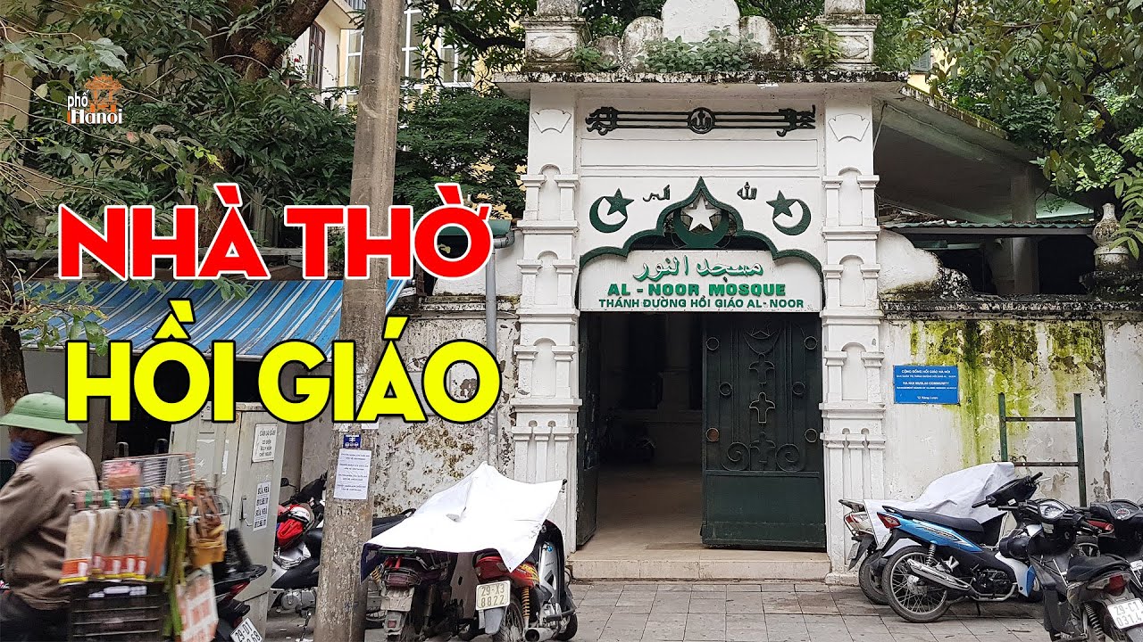 Bật bí về Thánh đường Hồi Giáo duy nhất tại miền bắc 130 năm #hnp