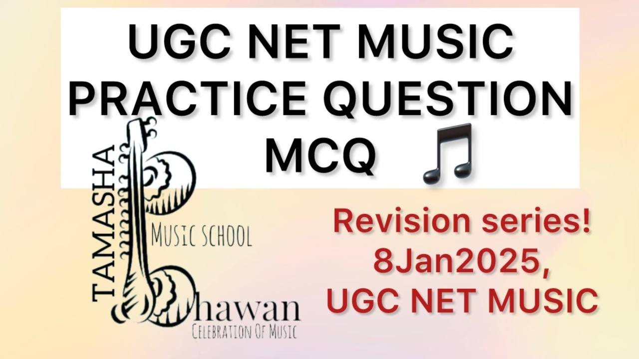 UGC NET PAPER 2 MUSIC 2024-25 PRACTICE QUESTIONS  SET | UGC NET MUSIC MOCK TEST | UGC NET MUSIC