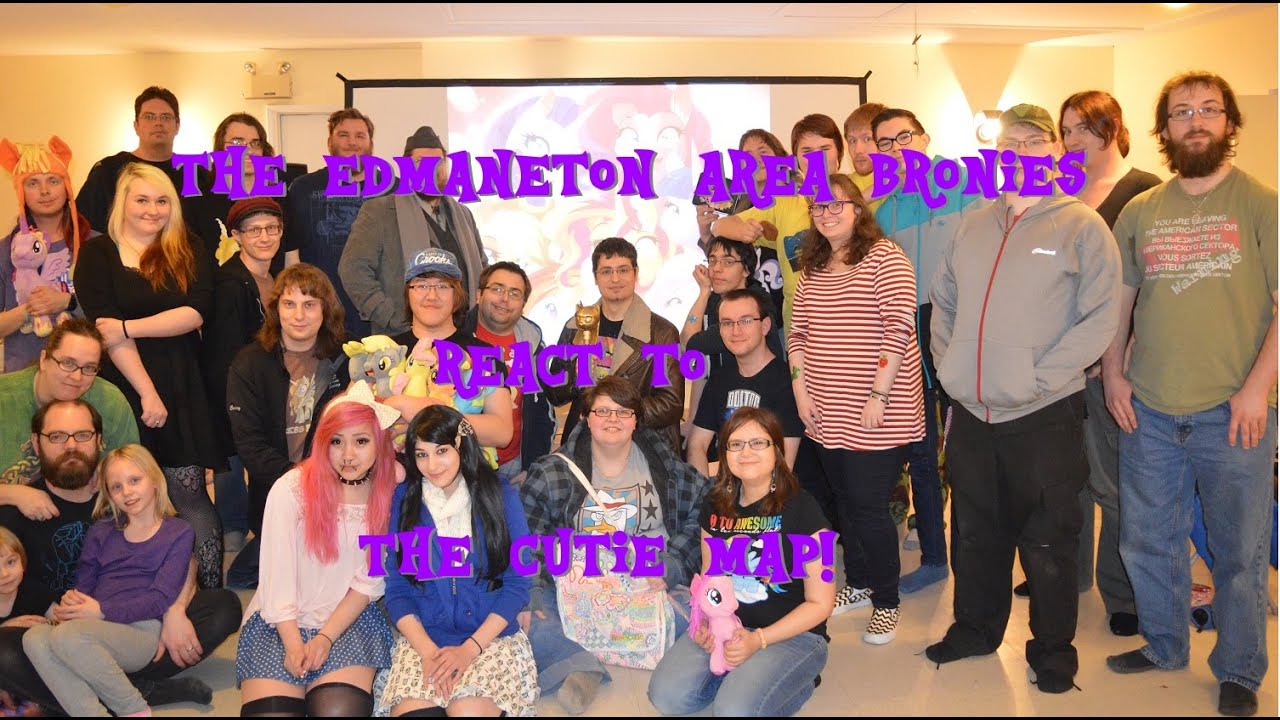 The Edmaneton area Bronies react to The Cutie Map!
