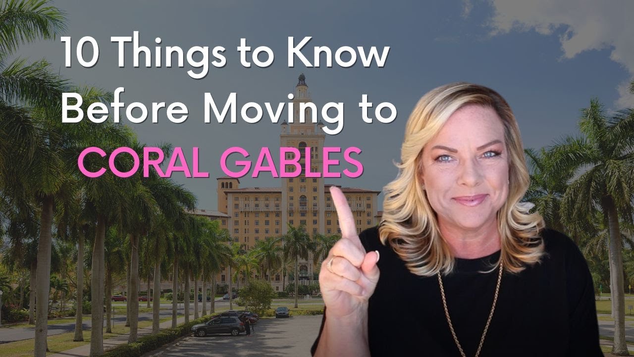 10 Things to Know Before Moving to Coral Gables