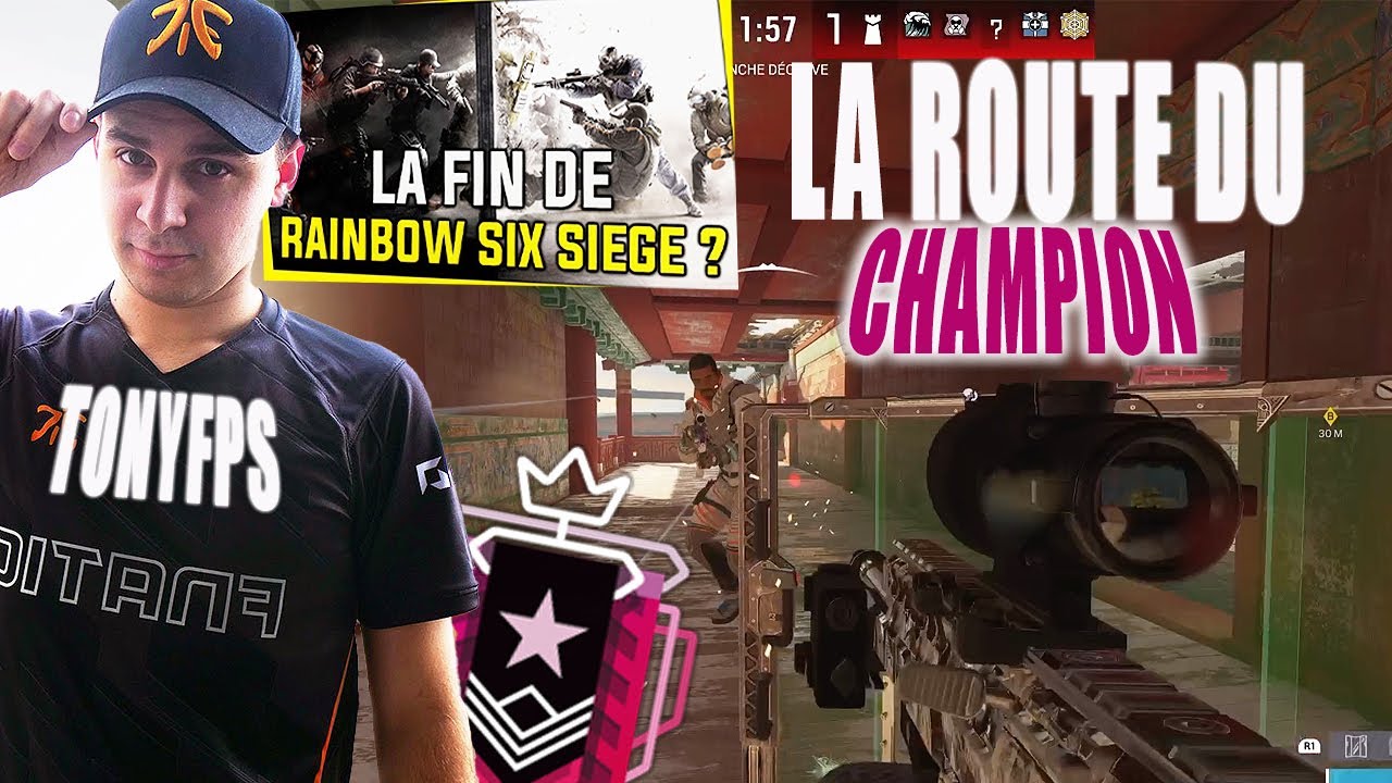 LA ROUTE DU CHAMPION : JE R&Eacute;PONDS &Agrave; LA VID&Eacute;O DE TONYFPS SUR RAINBOW SIX SIEGE X !