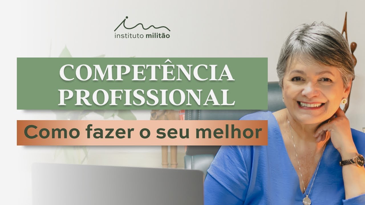 Competência Profissional: Como fazer o seu melhor