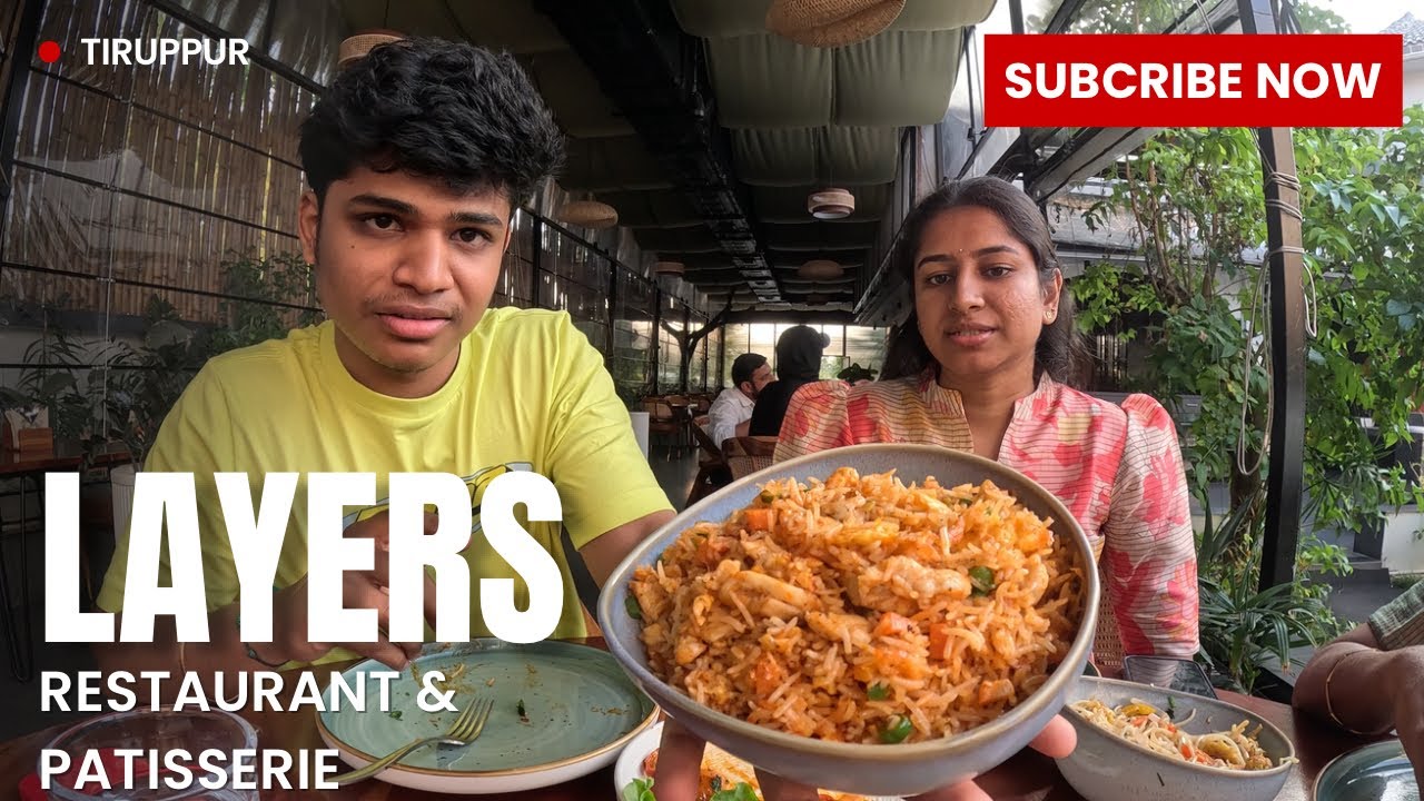 Delicious Family Lunch at LAYERS - Restaurant & Patisserie 🍱| TIRUPPUR 📍Avinashi road |