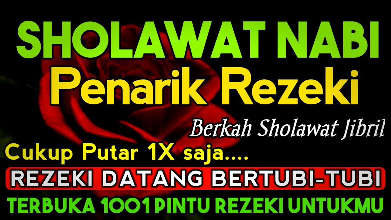 SHOLAWAT PENARIK REZEKI PALING DAHSYAT, Sholawat Nabi Muhammad SAW, SALAWAT JIBRIL PALING MERDU