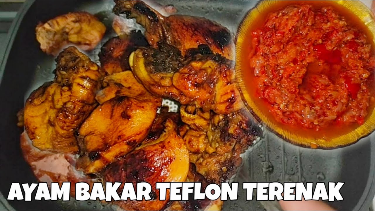 RESEP SUPER MUDAH DAN SIMPLE !  AYAM BAKAR TEFLON TERENAK !