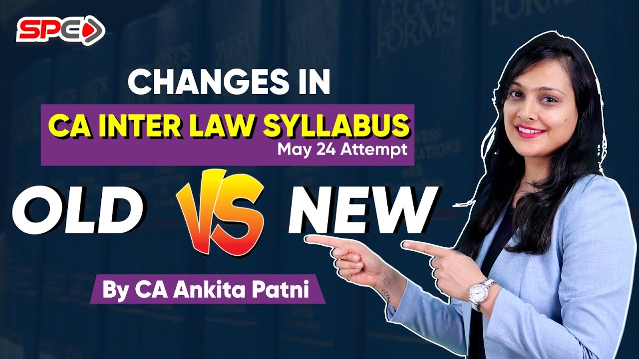Changes in CA Inter Law as per New Scheme of ICAI |Old Syllabus Vs New Syllabus| CA Ankita Patni