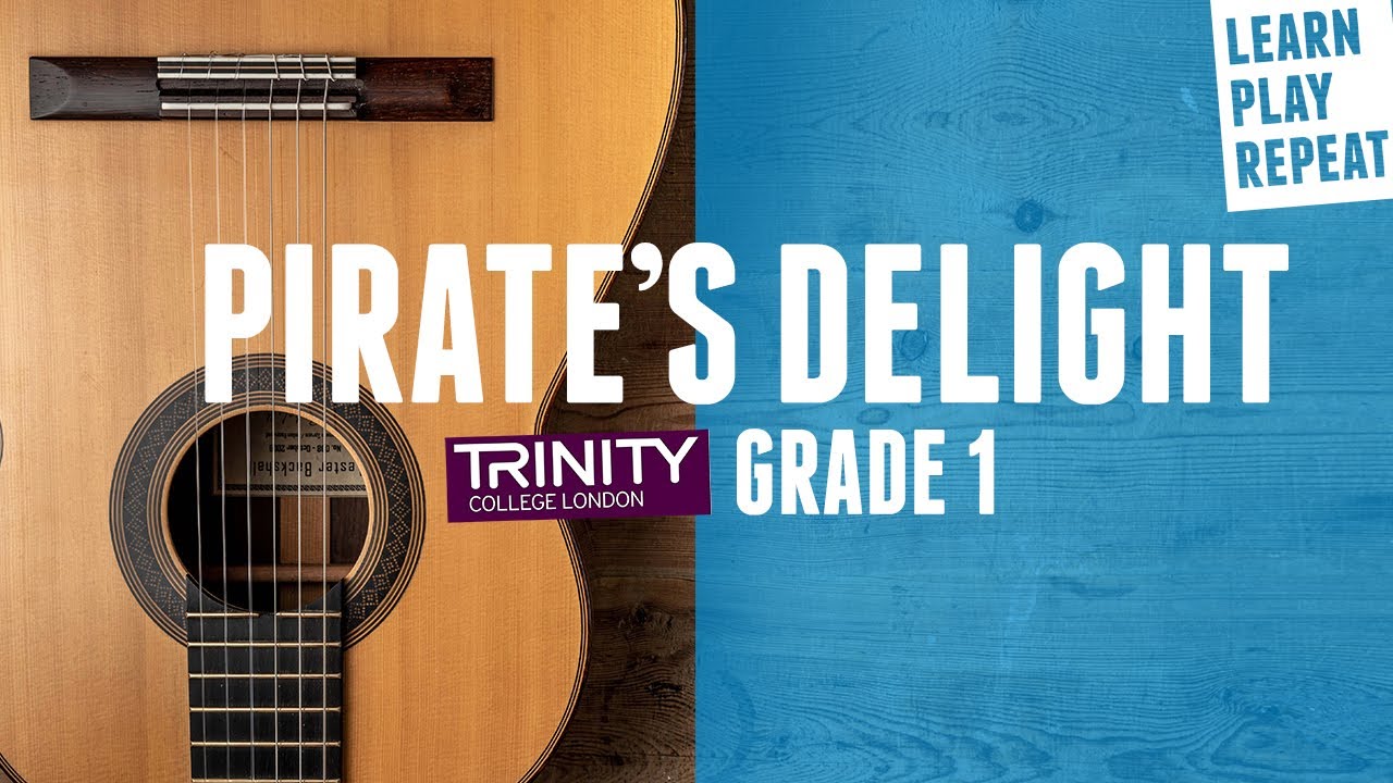 PIRATE'S DELIGHT Trinity classical guitar grade 1 2020-2023