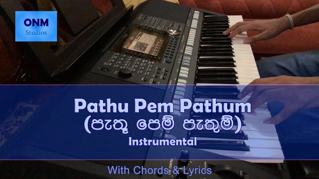 Pathu Pem Pathum (Walakul Wiyan) Instrumental on Keyboard with Chords & Lyrics
