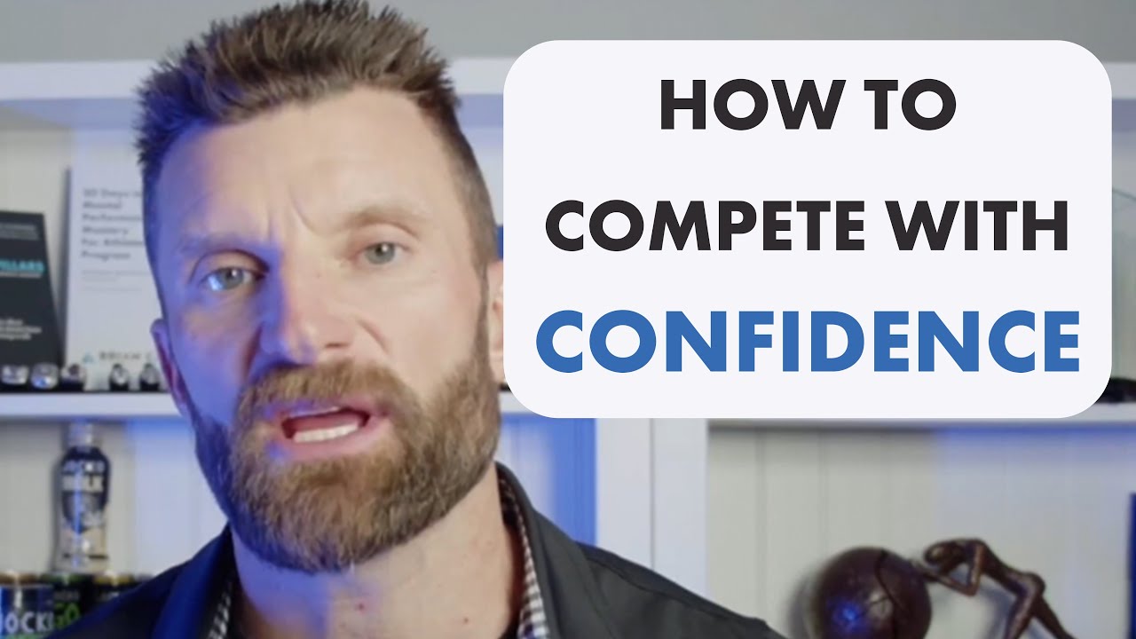 How to Compete with Confidence