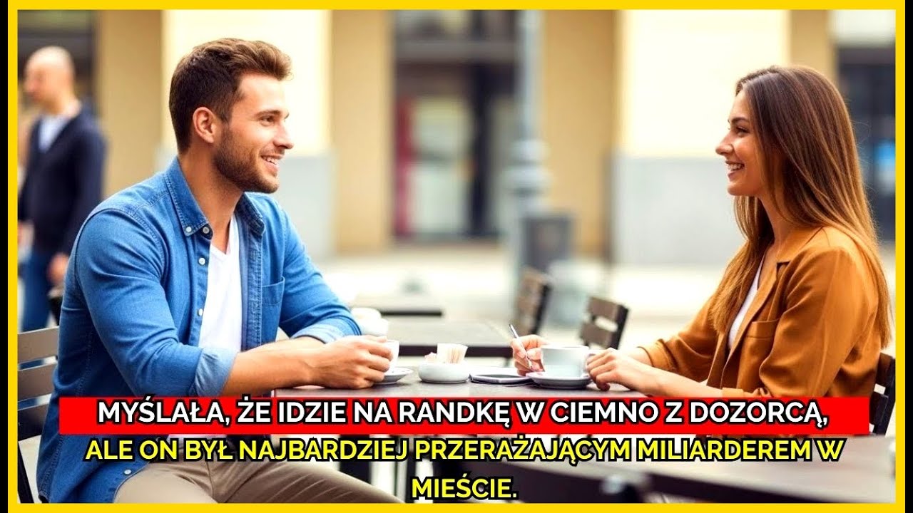 Myślała, że idzie na randkę w ciemno z dozorcą, ale on był najbardziej przerażającym miliarderem w