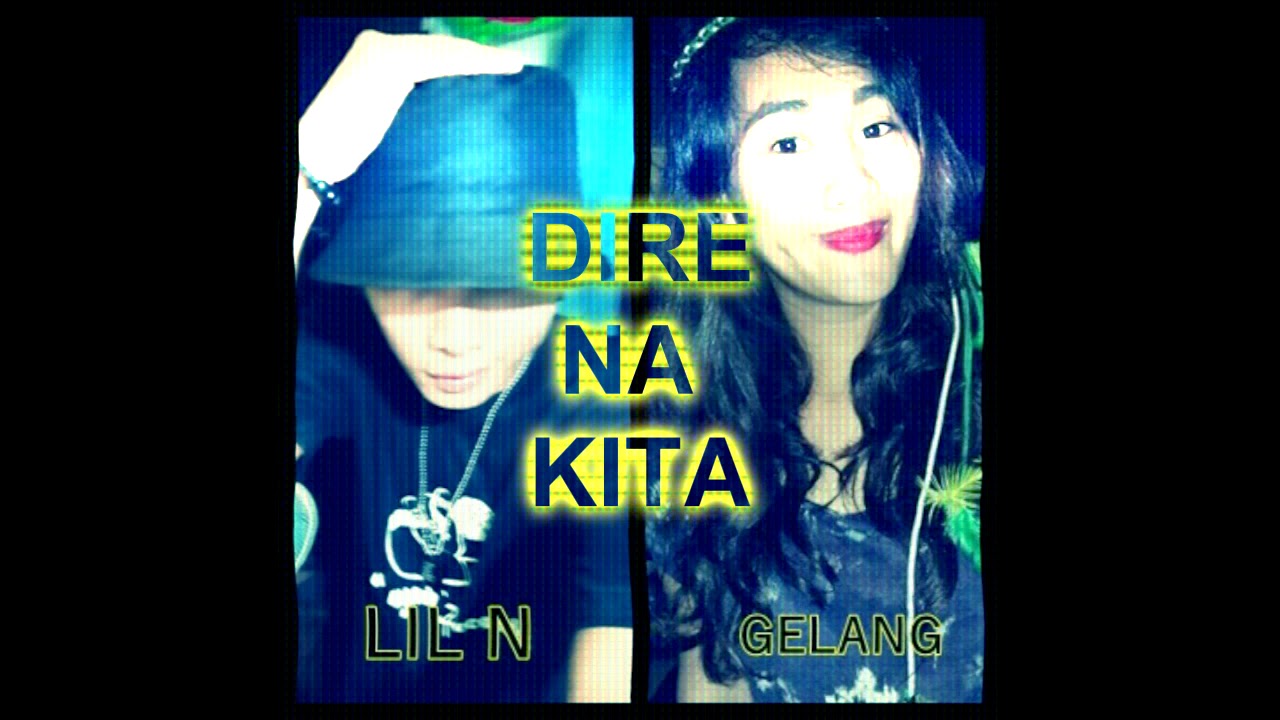 DIRE NA KITA by Lil N x Gelang of L.R
