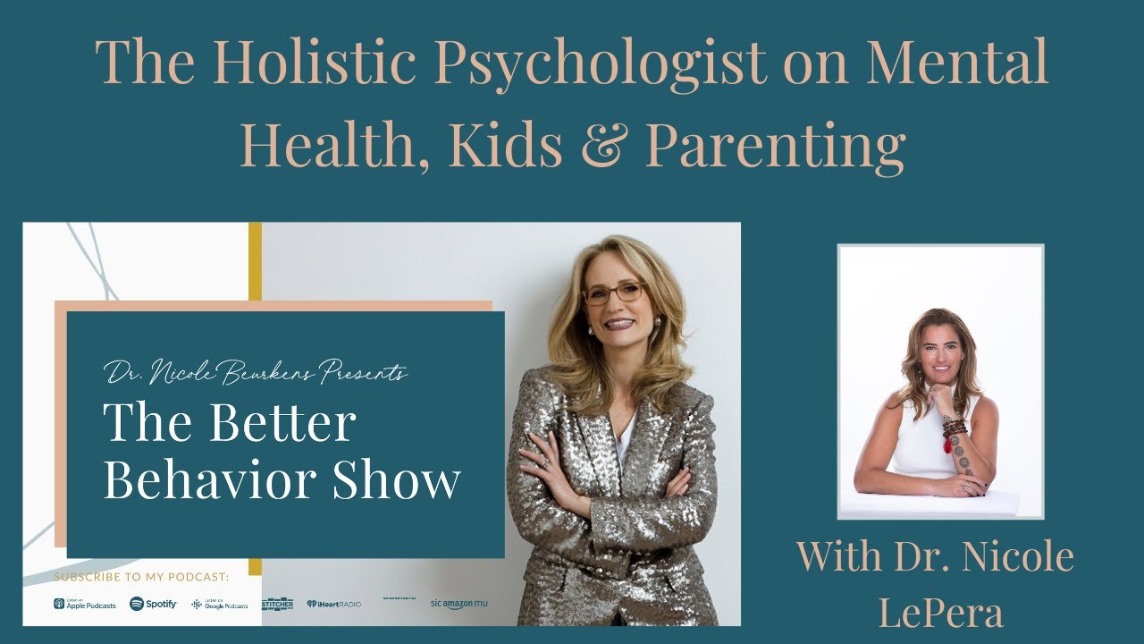 The Holistic Psychologist on Mental Health, Kids & Parenting