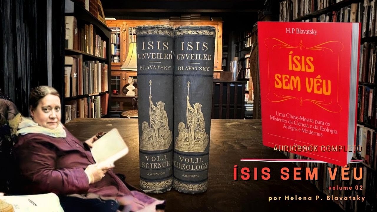 Isis sem véu II de Helena P. Blavatsky | Audiobook Completo