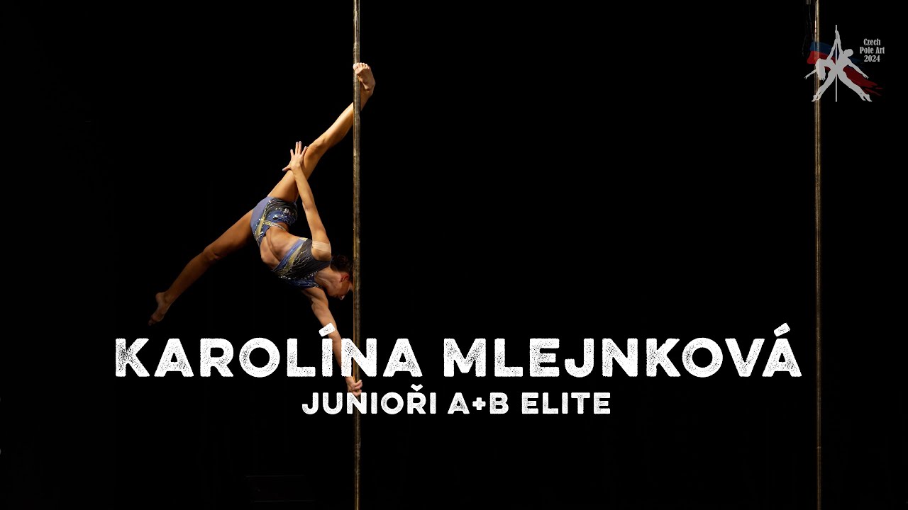 Karolína Mlejnková - Czech Pole Art 2024 - Junioři A+B Elite