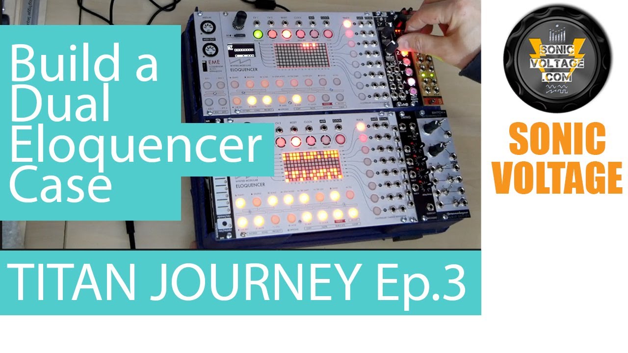Eurorack DIY Case: Dual #Eloquencer DIY #Eurorack #Case - Titan Journey Ep3