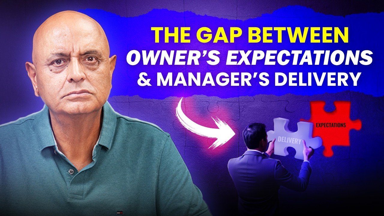 The Gap Between Owners Expectations and Managers Delivery | Nalin Mehta