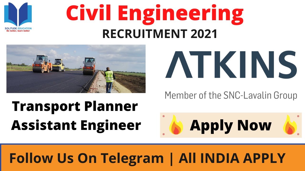 ATKINS Recruitment 2021 | Civil Engineering Jobs | Private Jobs For Civil Engineers